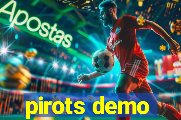 pirots demo